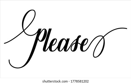 Please Calligraphy retro Hand written Typography Black script text lettering and phrase isolated on the White background 
