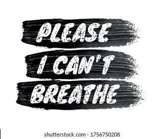 Please I Can't Breathe Sign. White Letters With Black Spots On Black Watercolor Brushstroke Background. Vector Illustration.