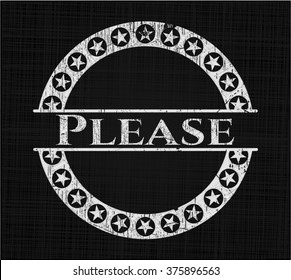 Please chalkboard emblem written on a blackboard