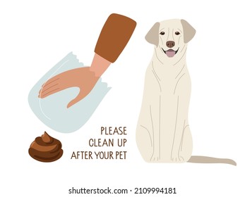 Please Clean up after your dog sing. Human hand in transparent bag going to remove pet waste. Labrador retweaver sitting. Social responsibility. Animal excrement. Flat vector illustration isolated.