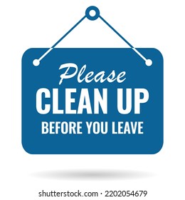 Please clean up before you leave vector sign on white background, hanging door sign