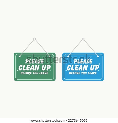 Please clean up before you leave vector sign  hanging door sign