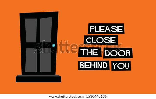 meaning of close the door behind you