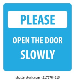 Open door slowly sign Royalty-free Stock Vector Images