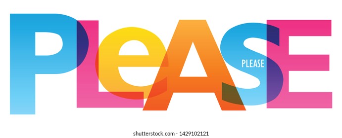 PLEASE. colorful concept word typography banner
