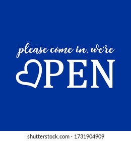 Please come in we’re open text vector vintage made for reopening after Covid19 outbreak. we are open again. re-opening. please come in. we're open again. grand-reopening. grand. opening