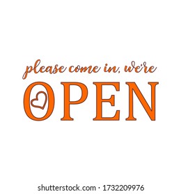 Please come in we’re open text vector vintage made for reopening after Covid19 outbreak. we are open again. re-opening. please come in. we're open again. grand-reopening. grand. opening