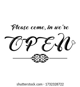 Please come in we’re open text vector vintage made for reopening after Covid19 outbreak
