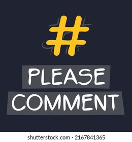 Please comment hashtag text, Vector illustration.