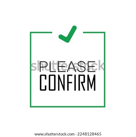 please confirm sign on whiye background
