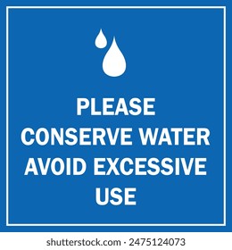 please conserve water symbol save water sign warning campagne avoid ecessive use