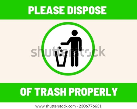 Please Dispose of Trash Properly Sign. Vector Illustration.  Best illustration to use in park, school or any place. 