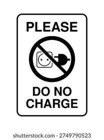 Please do not charge safety sign with plug and socket prohibition symbol in black line style. Indicates charging is not allowed. Suitable for electrical safety signage, workplaces, facilities, equipment areas, and battery charging restriction notices.
