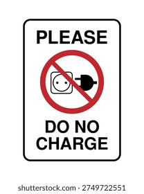 Please do not charge sign with plug and socket prohibition symbol. Electrical safety notice indicating charging is not allowed. Ideal for workplaces, public spaces, battery charging restrictions, electrical safety labels, warning signs, and facility safety instructions.