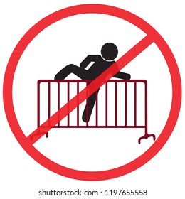 please do not climbing the steel traffic fence. Not Allowed Sign, warning symbol, road symbol sign and traffic symbol design concept, vector illustration.