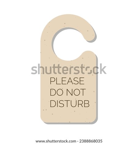 Please Do not disturb door hanger sign, tag or label. Hotel room door handle or knob hanging card and warning message on white background. Vector illustration.