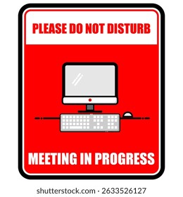 Please Do Not Disturb, Meeting in progress, poster vector