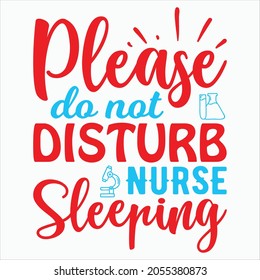 Please Do Not Disturb Nurse Sleeping t-shirt Design
