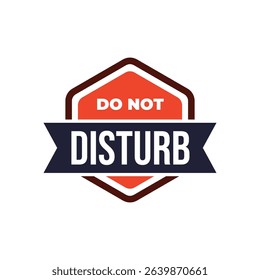 Please do not Disturb, sign and sticker vector.
