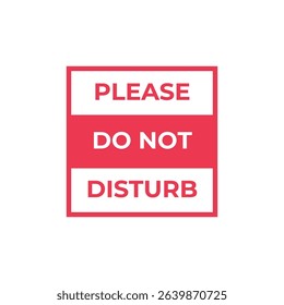 Please do not Disturb, sign and sticker vector.