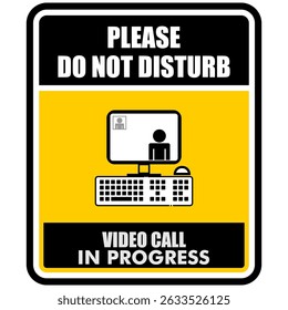 Please, Do Not Disturb, Video Call In progress, poster vector
