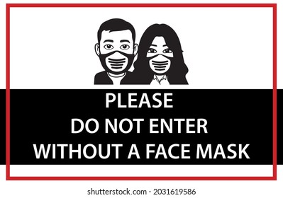 PLEASE DO NOT ENTER WITHOUT A FACE MASK