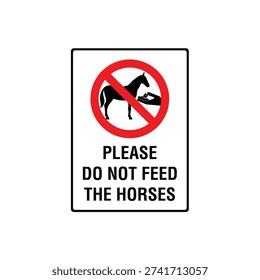 Please Do Not Feed The Horses Sign