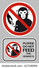 Please do not feed monkeys.
The prohibitory sign is the feeding of food of any kind of animal.