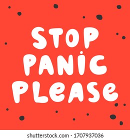 Please do not panic. Stop. Sticker for social media content. Vector hand drawn illustration with cartoon lettering. Bubble pop art comic style poster, t shirt print, post card, video blog cover
