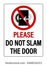 Please, do not slam the door. Courtesy sign with slamming door inside a ban circle. Text below.