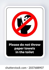 Please Do Not Throw Paper Towels in Toilet. Caution Sign, Banner Vector Illustration for Print. Vector illustration