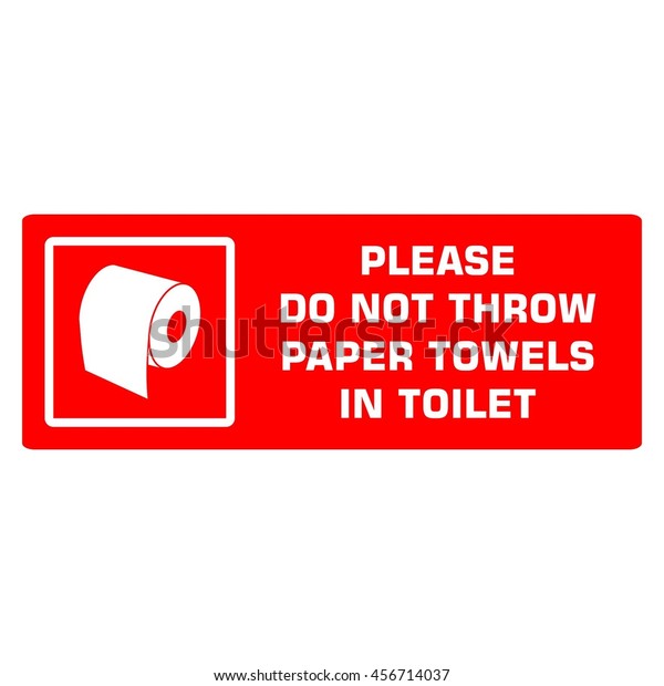 Please Do Not Throw Paper Towels Stock Vector (Royalty Free) 456714037