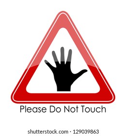 Please do not touch, vector sign