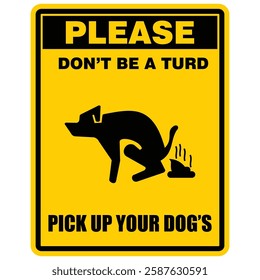 Please, Don't Be A Turd, pick up your dog's, sign vector