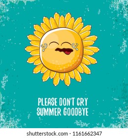 please dont cry summer goodbye vector concept illustration with crying summer sun character on grunge azure background. End of summer background