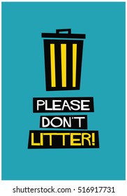 Please Don't Litter (Flat Style Vector Illustration Sign Notice Poster Design)