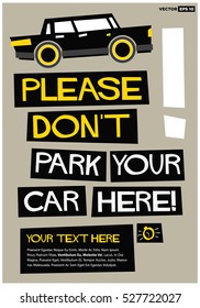 Please Don't Park Your Car Here (No Parking Sign Flat Style Vector Illustration Quote Poster Design) With Text Box