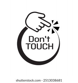 please don't touch sign on white background