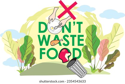 Please don't waste food, vector illustration sign, designs for world food day and International Awareness Day on Food Loss and Waste.Good for restaurant,hotel,cafe,bar,party,canteen,food court,buffet