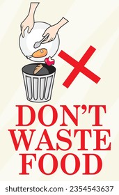Please don't waste food, vector illustration sign, designs for world food day and International Awareness Day on Food Loss and Waste.Good for restaurant,hotel,cafe,bar,party,canteen,food court,buffet