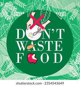 Please don't waste food, vector illustration sign, designs for world food day and International Awareness Day on Food Loss and Waste.Good for restaurant,hotel,cafe,bar,party,canteen,food court,buffet