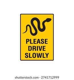 Please Drive Slowly Snake Crossing Sign
