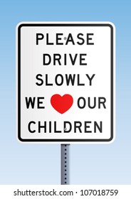 Please drive slowly we love our children