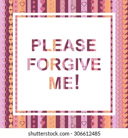 Please forgive me - abstract vector word inscription, ask for forgiveness. Vector illustration