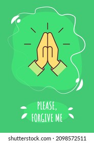 Please forgive me greeting card with color icon element. Regret and confession. Postcard vector design. Decorative flyer with creative illustration. Notecard with congratulatory message