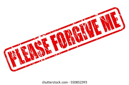 PLEASE FORGIVE ME red stamp text on white
