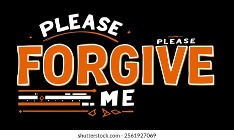 Please Forgive Me T-Shirt Design