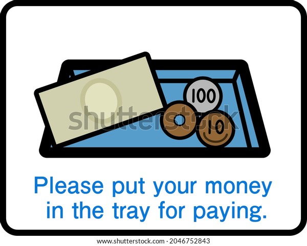 Please give\
money to the tray_pictogram\
English