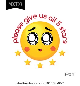Please give us all five stars rating. Funny emoji.  