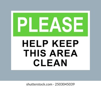 Please Help Keep This Area Clean Sign